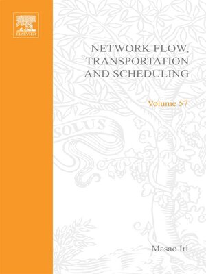 cover image of Network Flow, Transportation, and Scheduling; Theory and Algorithms